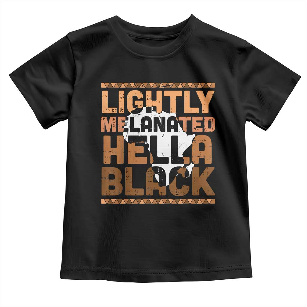 Lightly Melanated Hella Black Toddler T Shirt Melanin African Pride Map Black History