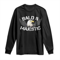 Funny Eagle Bald And Majestic Long Sleeve Shirt Eagle Grandpa Dad Joke