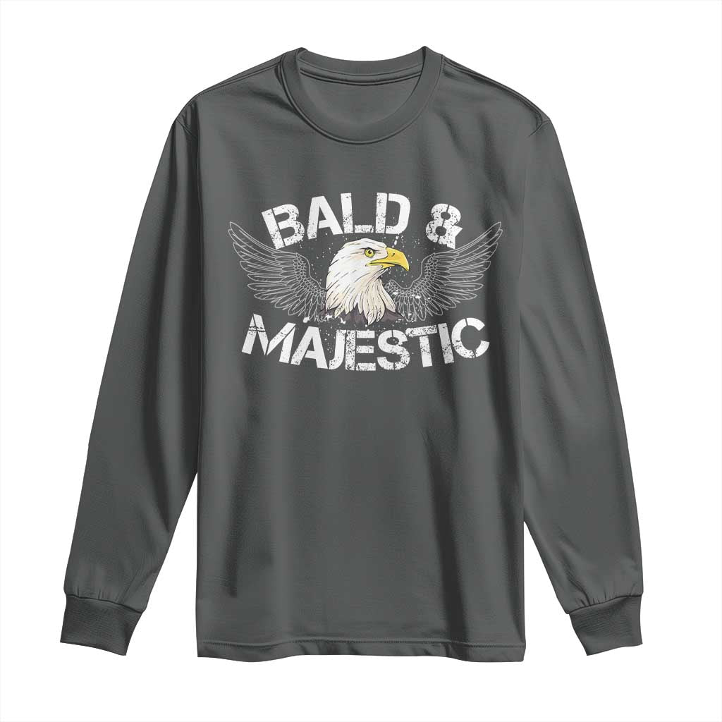 Funny Eagle Bald And Majestic Long Sleeve Shirt Eagle Grandpa Dad Joke