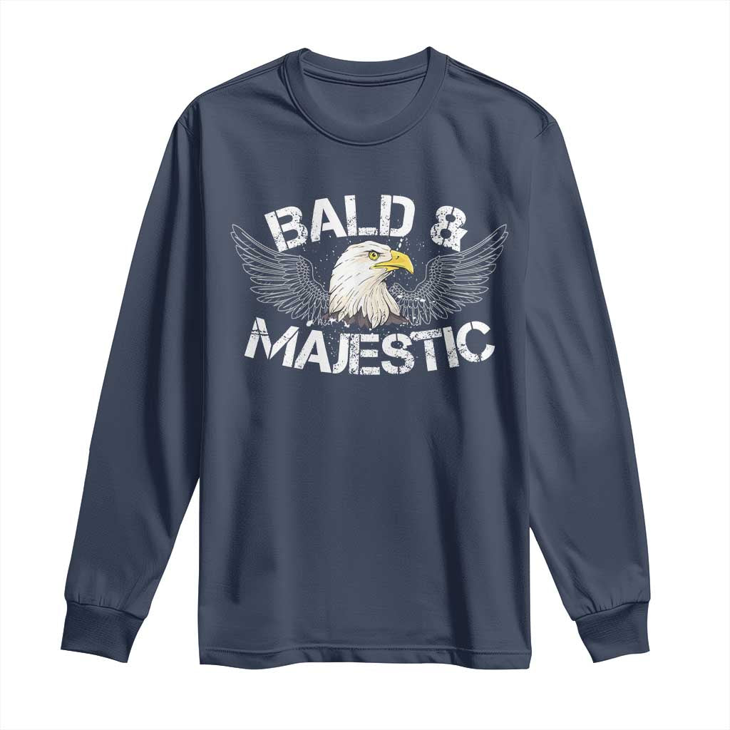 Funny Eagle Bald And Majestic Long Sleeve Shirt Eagle Grandpa Dad Joke