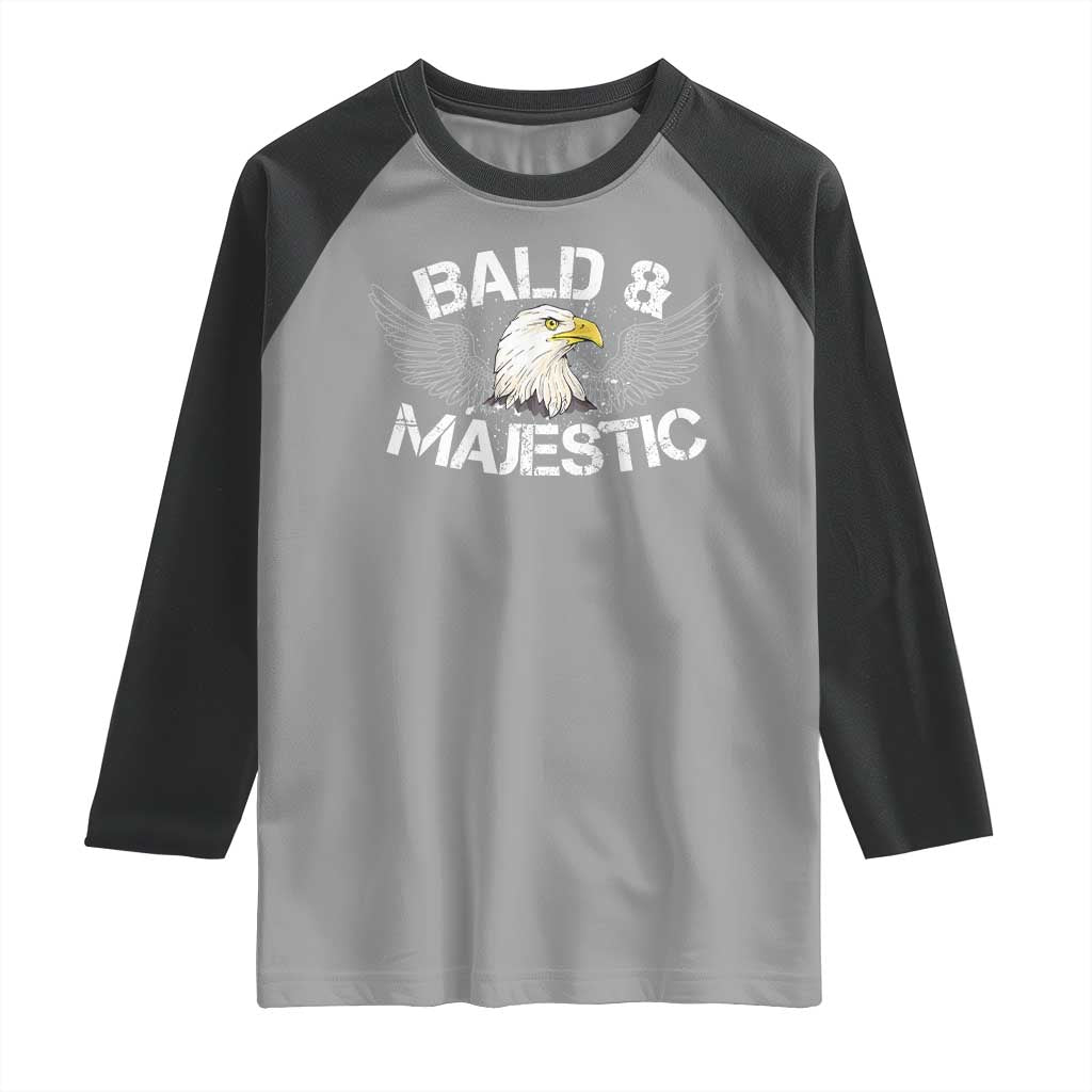 Funny Eagle Bald And Majestic Raglan Shirt Eagle Grandpa Dad Joke