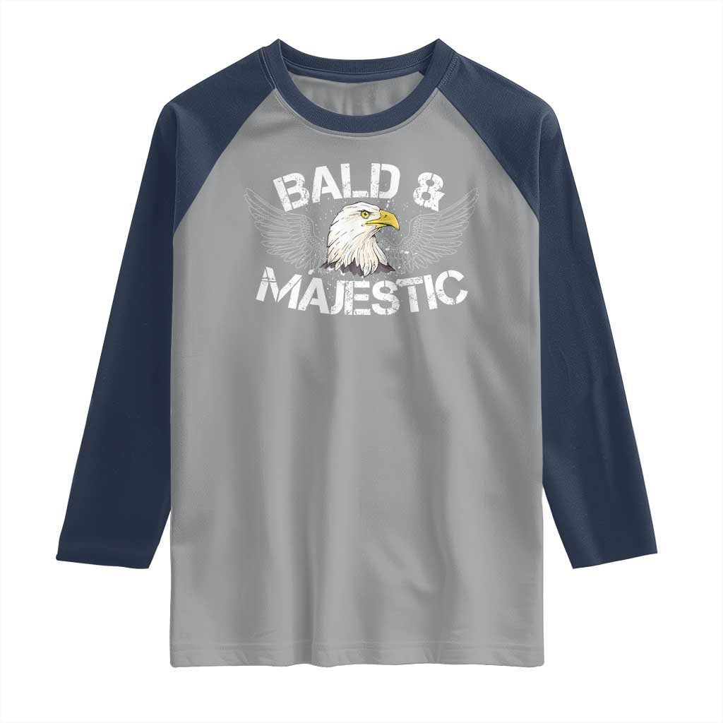 Funny Eagle Bald And Majestic Raglan Shirt Eagle Grandpa Dad Joke