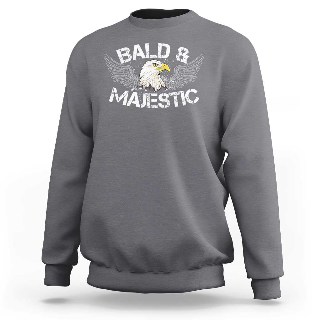 Funny Eagle Bald And Majestic Sweatshirt Eagle Grandpa Dad Joke - Wonder Print Shop