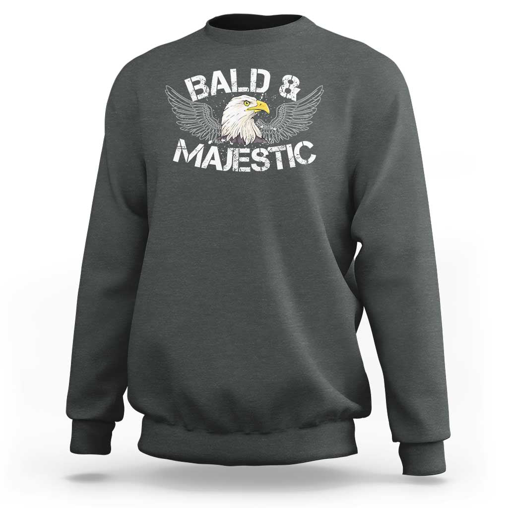 Funny Eagle Bald And Majestic Sweatshirt Eagle Grandpa Dad Joke - Wonder Print Shop