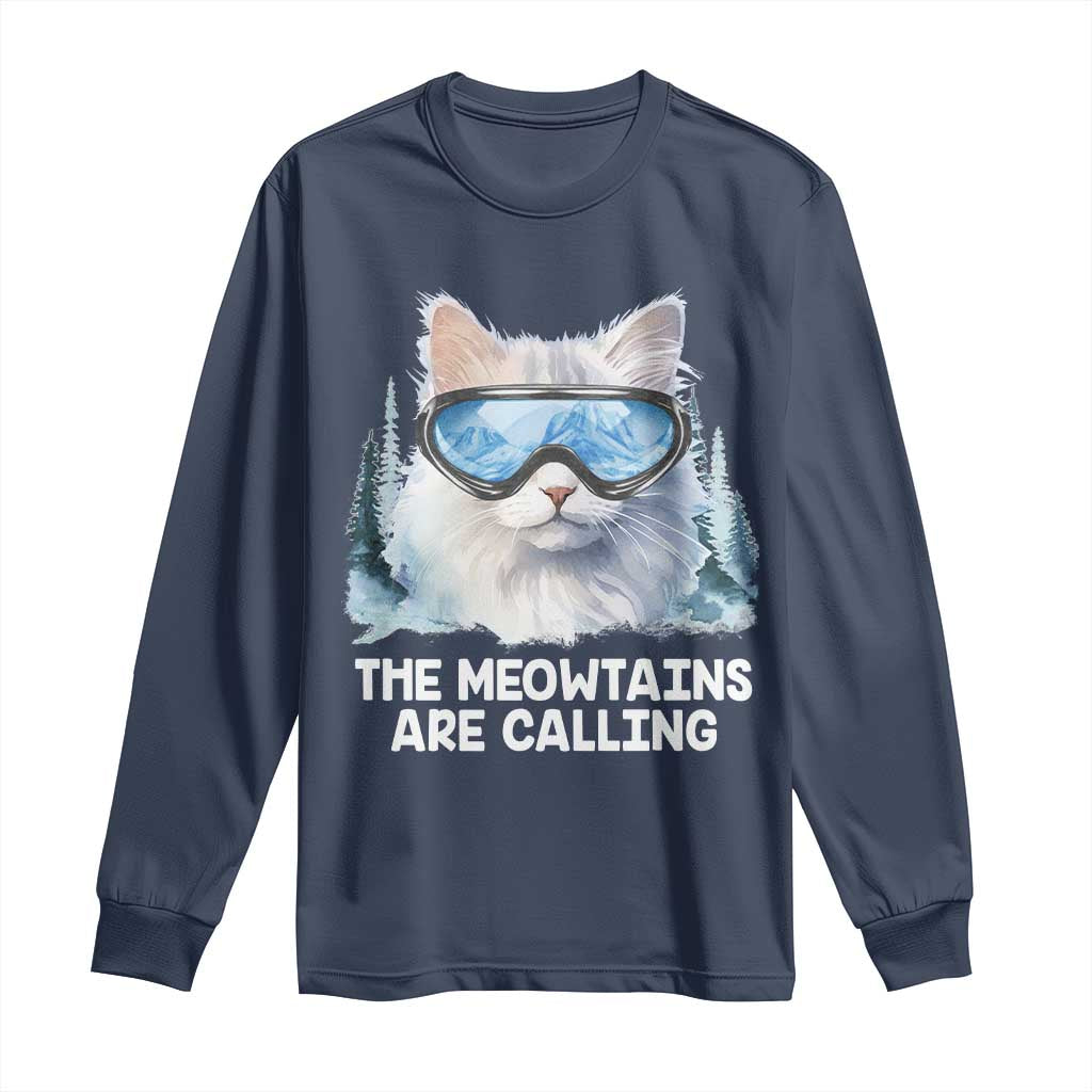 Funny Skiing Snowboarding Cat Long Sleeve Shirt The Meowtains Are Calling Ski Goggles