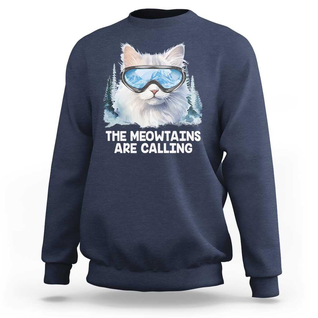 Funny Skiing Snowboarding Cat Sweatshirt The Meowtains Are Calling Ski Goggles - Wonder Print Shop