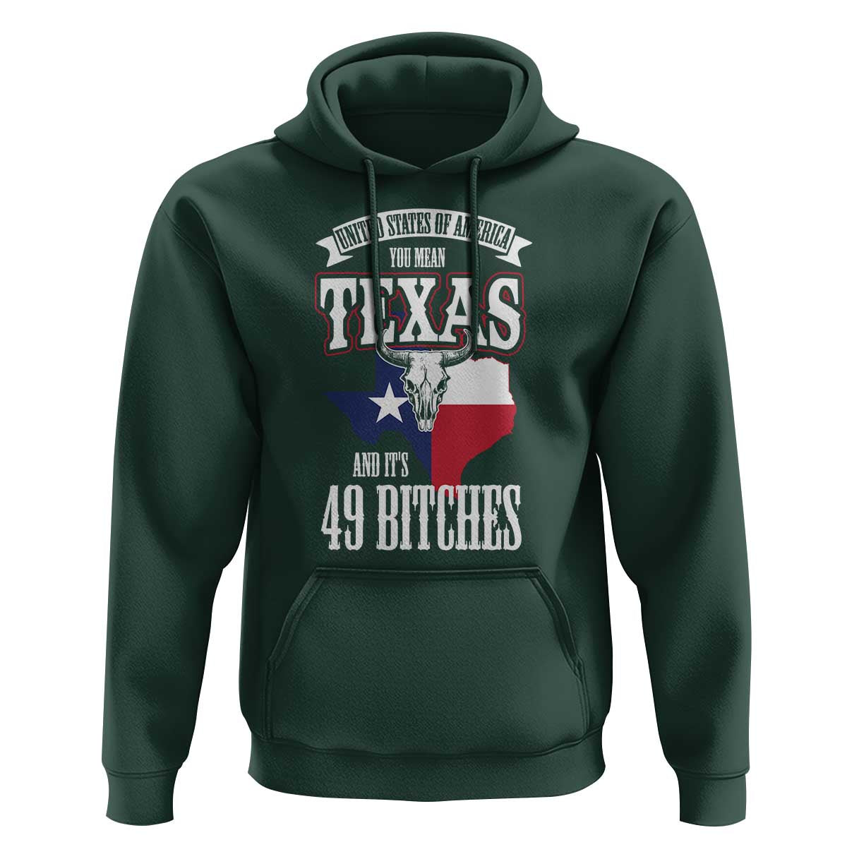Funny American Texan Hoodie You Mean Texas And It's 49 Bitches TX Flag