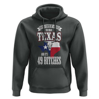 Funny American Texan Hoodie You Mean Texas And It's 49 Bitches TX Flag