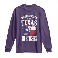 Funny American Texan Long Sleeve Shirt You Mean Texas And It's 49 Bitches TX Flag