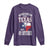Funny American Texan Long Sleeve Shirt You Mean Texas And It's 49 Bitches TX Flag