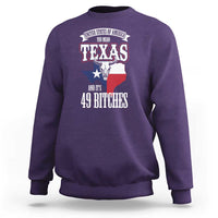 Funny American Texan Sweatshirt You Mean Texas And It's 49 Bitches TX Flag