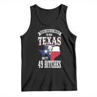 Funny American Texan Tank Top You Mean Texas And It's 49 Bitches TX Flag