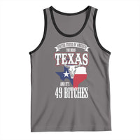 Funny American Texan Tank Top You Mean Texas And It's 49 Bitches TX Flag