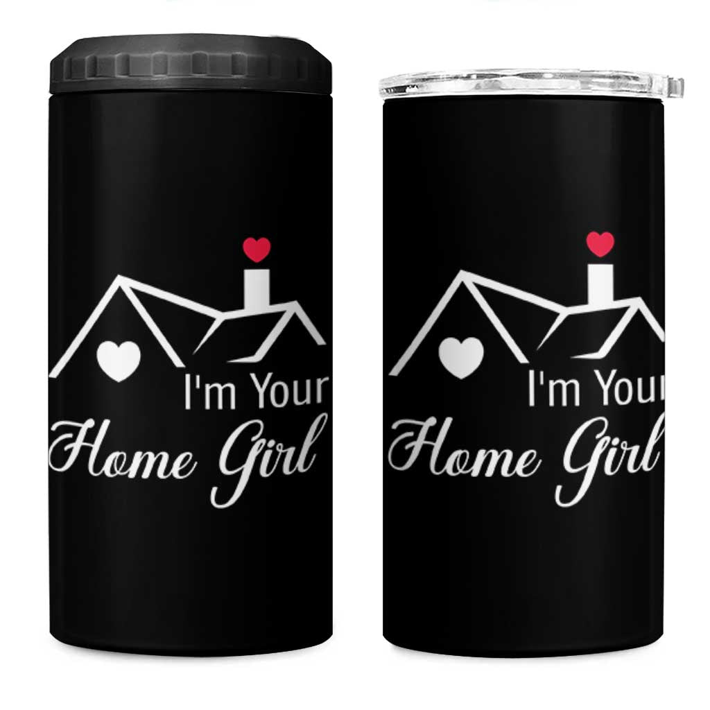 Funny Realtor 4 in 1 Can Cooler Tumbler I Am Your Home Girl Real Estate Agent - Wonder Print Shop