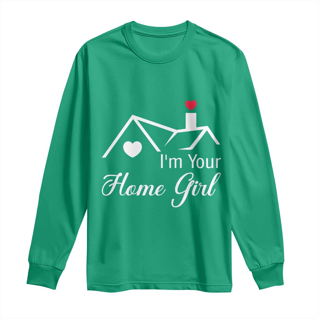 Funny Realtor Long Sleeve Shirt I Am Your Home Girl Real Estate Agent - Wonder Print Shop