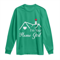 Funny Realtor Long Sleeve Shirt I Am Your Home Girl Real Estate Agent - Wonder Print Shop