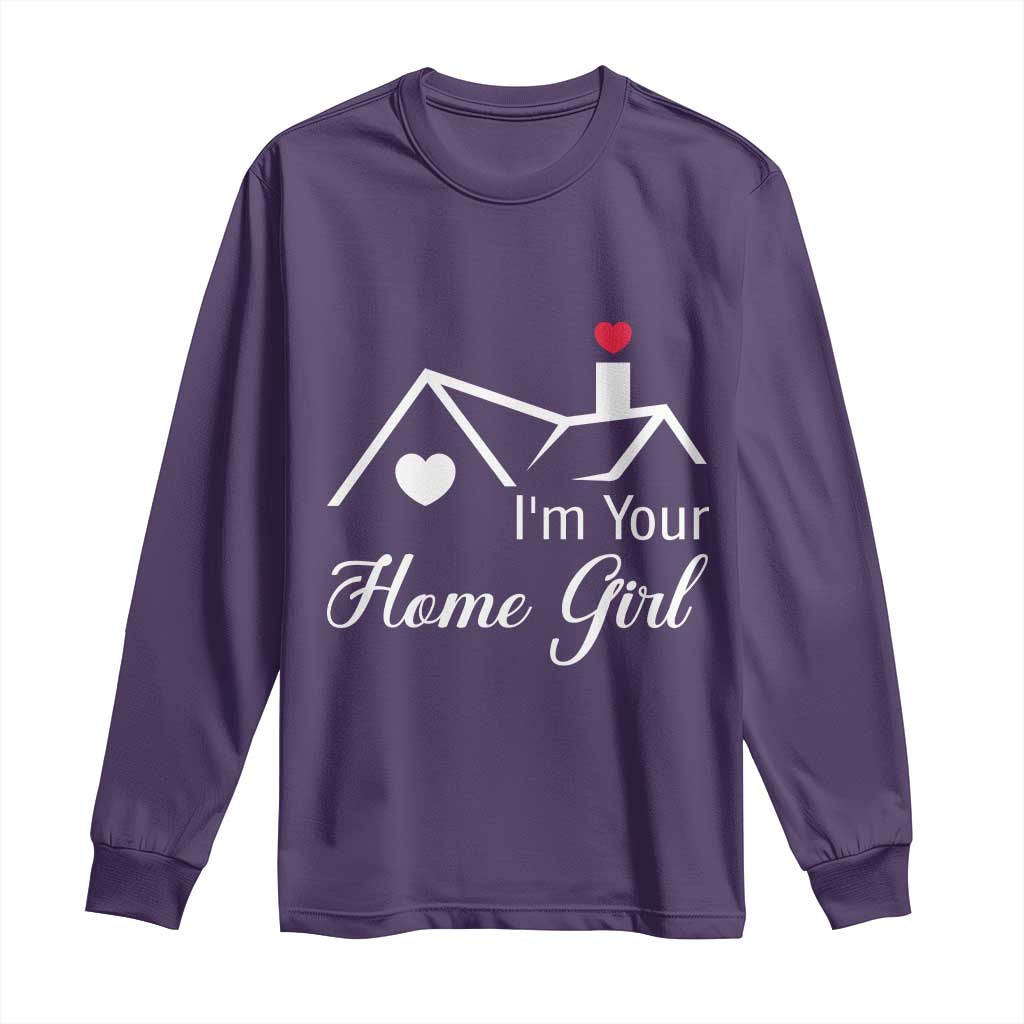 Funny Realtor Long Sleeve Shirt I Am Your Home Girl Real Estate Agent - Wonder Print Shop