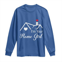 Funny Realtor Long Sleeve Shirt I Am Your Home Girl Real Estate Agent - Wonder Print Shop