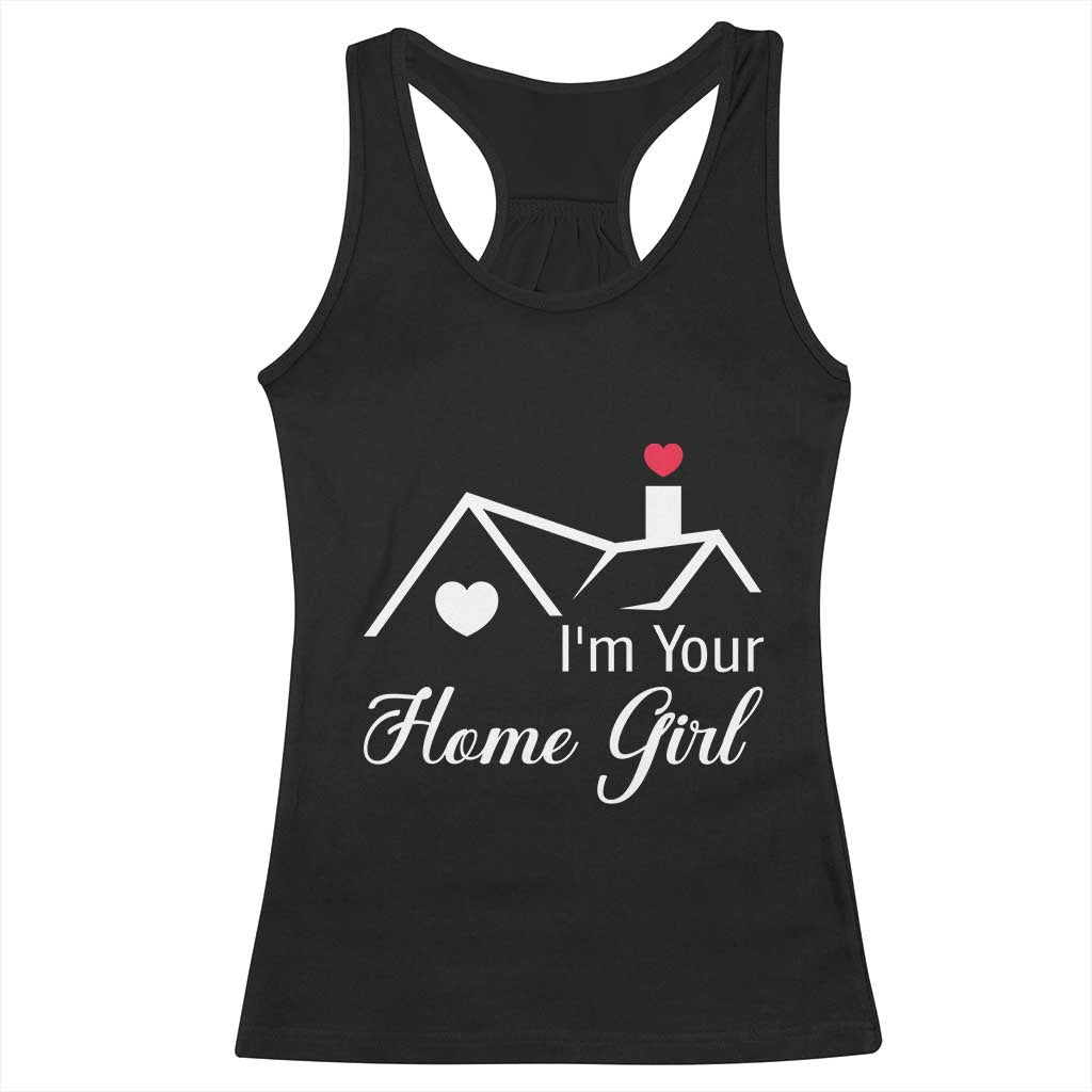 Funny Realtor Racerback Tank Top I Am Your Home Girl Real Estate Agent - Wonder Print Shop