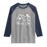 Funny Realtor Raglan Shirt I Am Your Home Girl Real Estate Agent - Wonder Print Shop