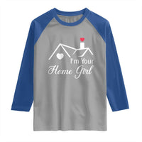 Funny Realtor Raglan Shirt I Am Your Home Girl Real Estate Agent - Wonder Print Shop