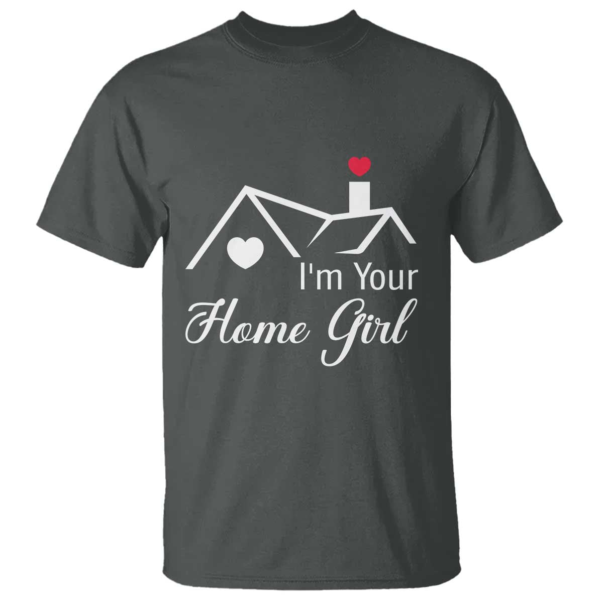 Funny Realtor T Shirt I Am Your Home Girl Real Estate Agent - Wonder Print Shop