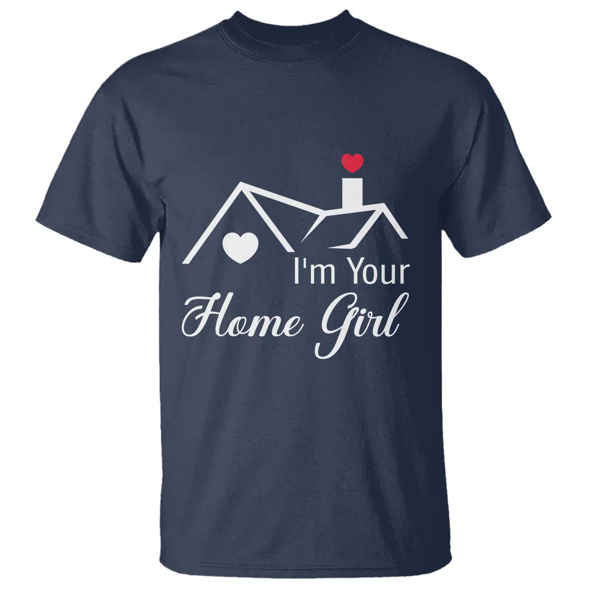 Funny Realtor T Shirt I Am Your Home Girl Real Estate Agent - Wonder Print Shop