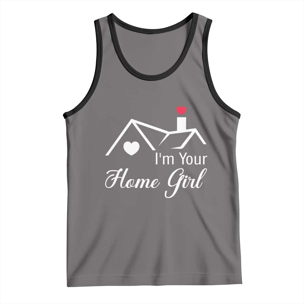 Funny Realtor Tank Top I Am Your Home Girl Real Estate Agent - Wonder Print Shop