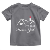 Funny Realtor Toddler T Shirt I Am Your Home Girl Real Estate Agent - Wonder Print Shop
