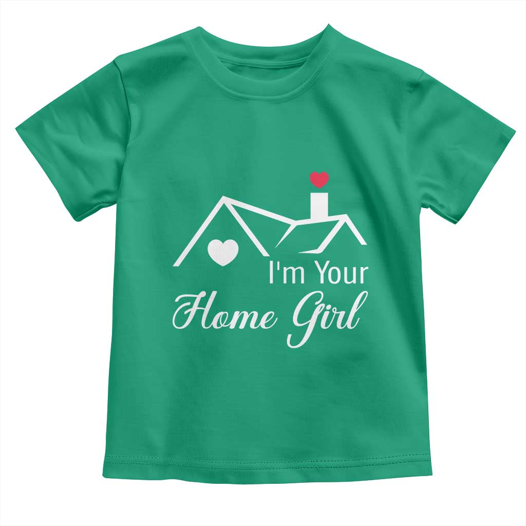 Funny Realtor Toddler T Shirt I Am Your Home Girl Real Estate Agent - Wonder Print Shop