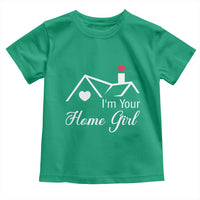 Funny Realtor Toddler T Shirt I Am Your Home Girl Real Estate Agent - Wonder Print Shop