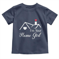 Funny Realtor Toddler T Shirt I Am Your Home Girl Real Estate Agent - Wonder Print Shop