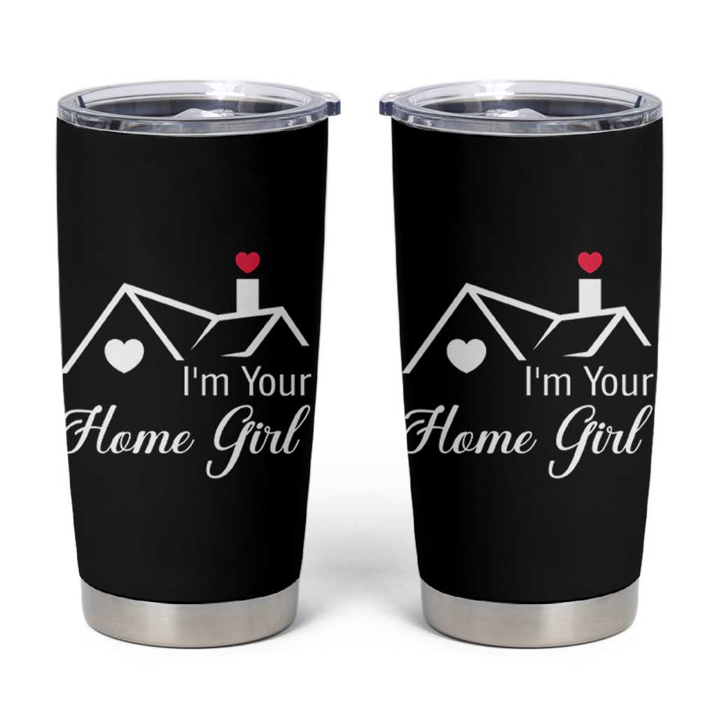 Funny Realtor Tumbler Cup I Am Your Home Girl Real Estate Agent - Wonder Print Shop