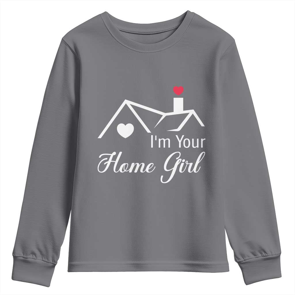 Funny Realtor Youth Sweatshirt I Am Your Home Girl Real Estate Agent - Wonder Print Shop