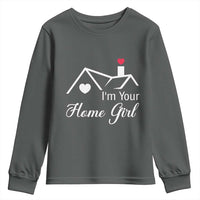 Funny Realtor Youth Sweatshirt I Am Your Home Girl Real Estate Agent - Wonder Print Shop