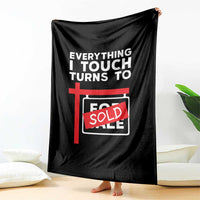 Funny Real Estate Throw Blanket Everything I Touch Turns To Sold - Wonder Print Shop