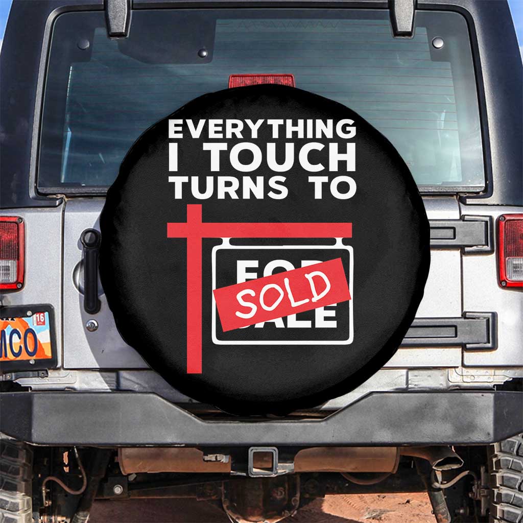 Funny Real Estate Spare Tire Cover Everything I Touch Turns To Sold - Wonder Print Shop