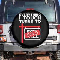 Funny Real Estate Spare Tire Cover Everything I Touch Turns To Sold - Wonder Print Shop