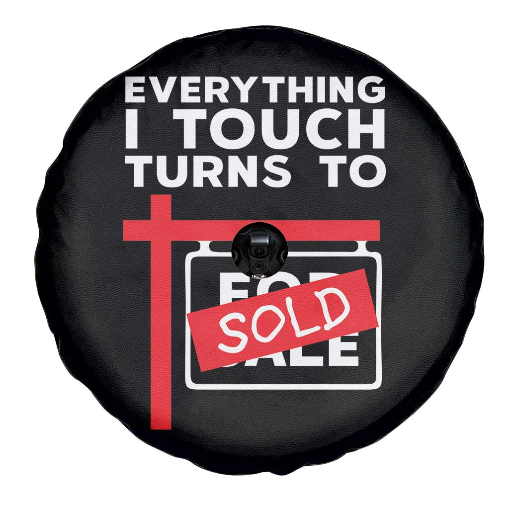 Funny Real Estate Spare Tire Cover Everything I Touch Turns To Sold - Wonder Print Shop