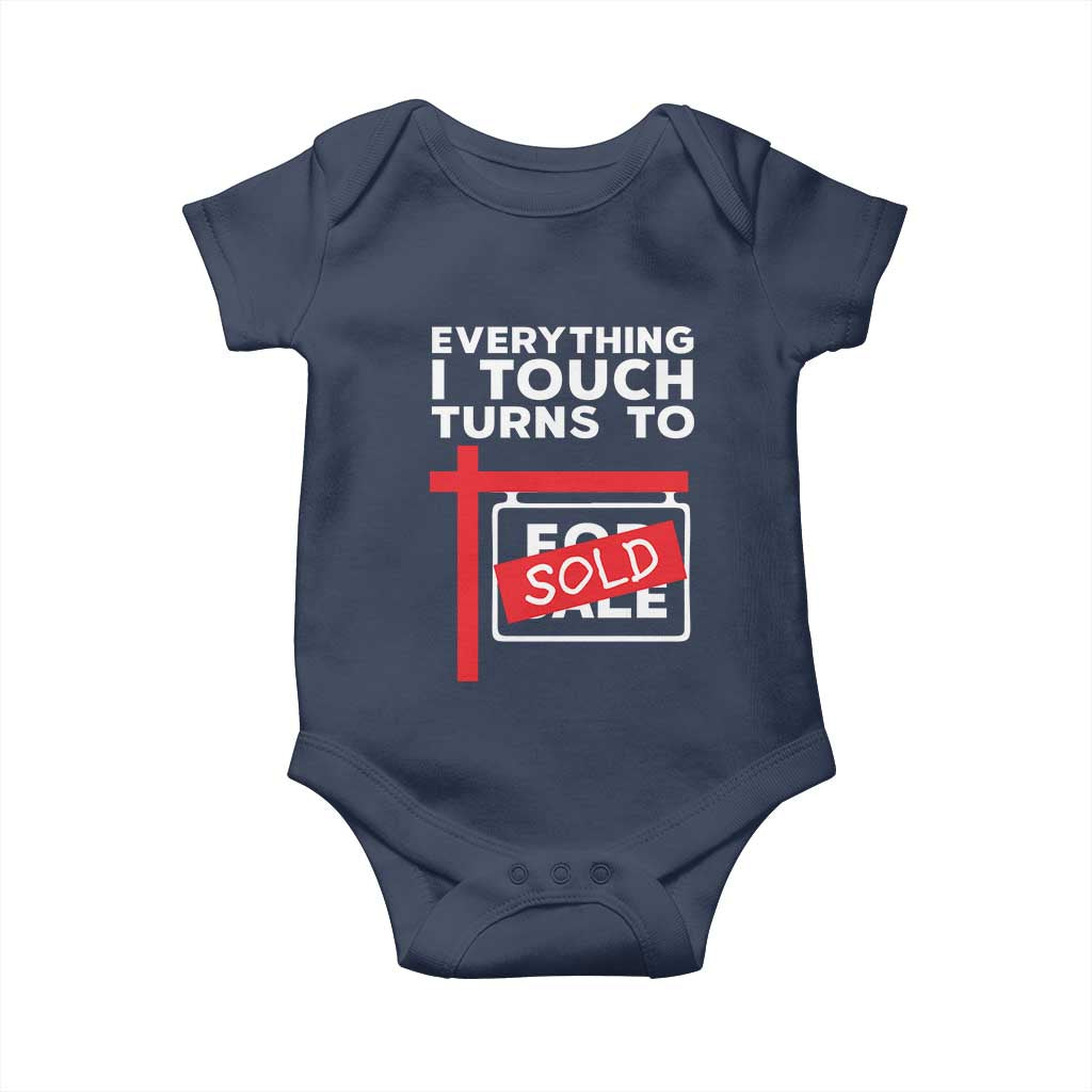 Funny Real Estate Baby Onesie Everything I Touch Turns To Sold - Wonder Print Shop