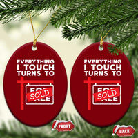 Funny Real Estate Ceramic Ornament Everything I Touch Turns To Sold - Wonder Print Shop