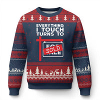 Funny Real Estate Ugly Christmas Sweater Everything I Touch Turns To Sold - Wonder Print Shop