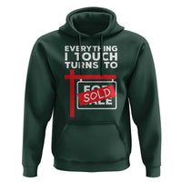 Funny Real Estate Hoodie Everything I Touch Turns To Sold - Wonder Print Shop
