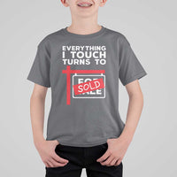 Funny Real Estate T Shirt For Kid Everything I Touch Turns To Sold - Wonder Print Shop
