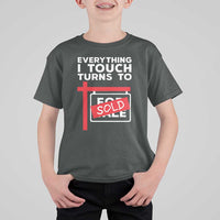 Funny Real Estate T Shirt For Kid Everything I Touch Turns To Sold - Wonder Print Shop