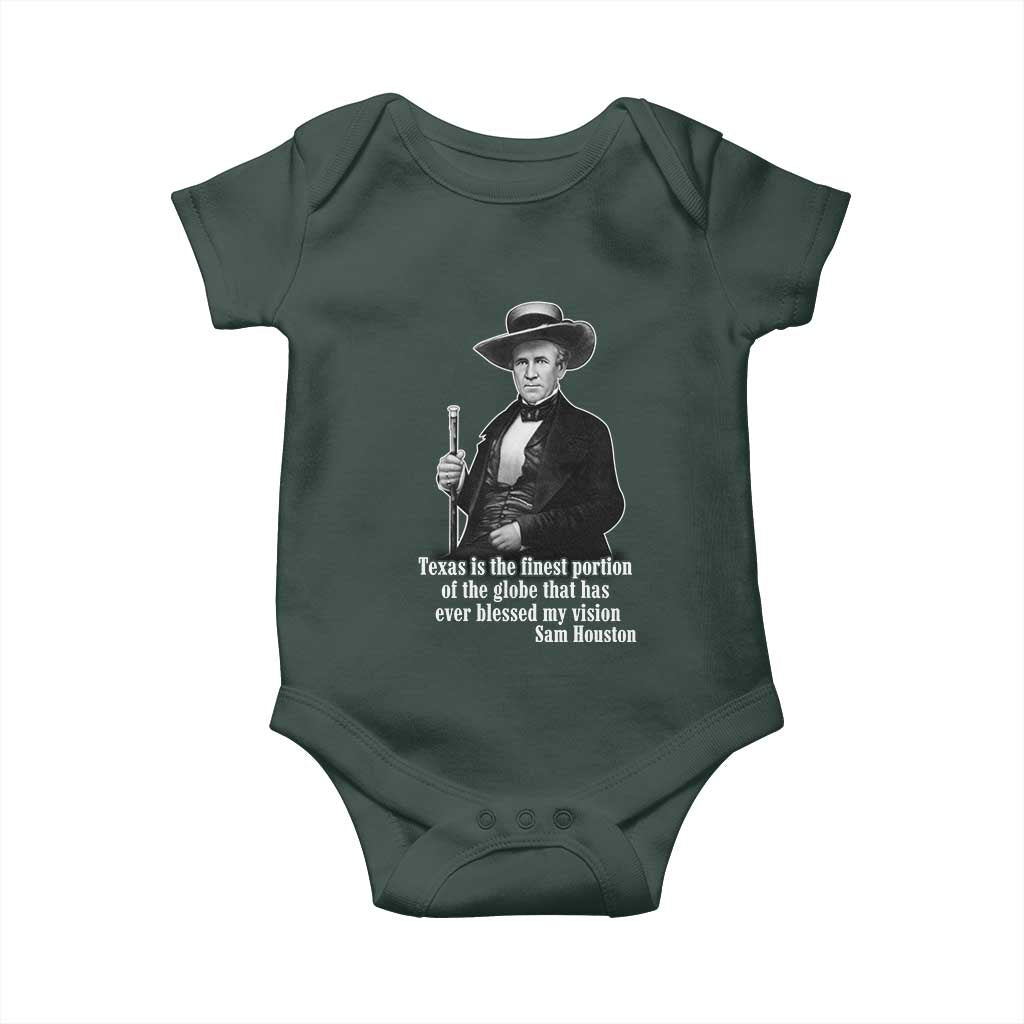 Sam Houston Baby Onesie Texas Is The Finest Portion Of The Globe That Has Ever Blessed My Vision