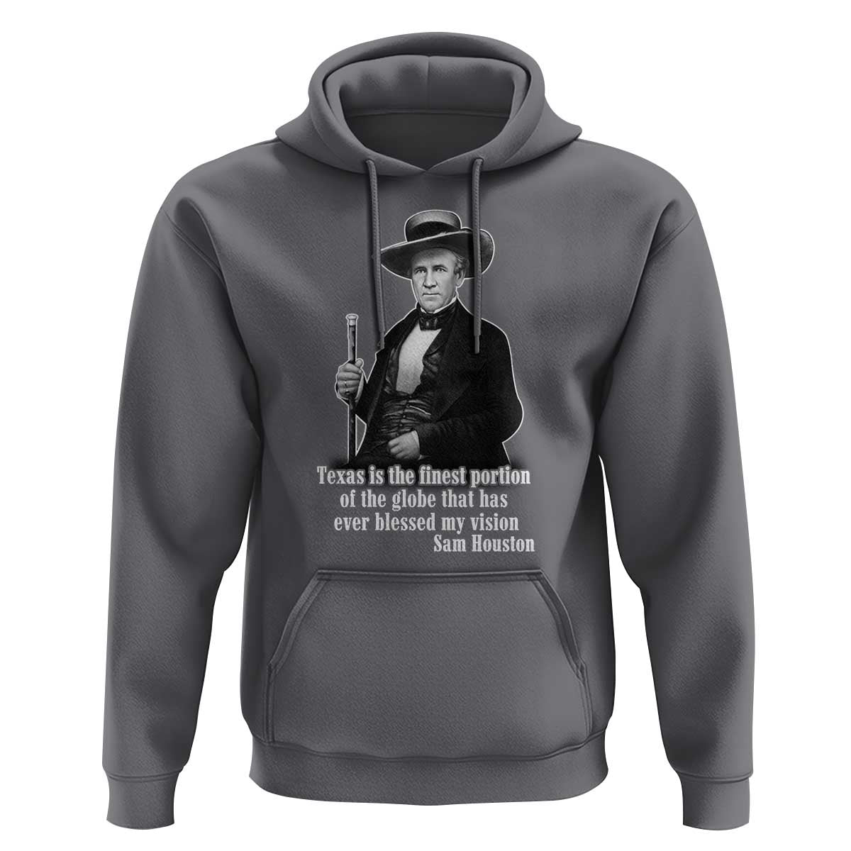 Sam Houston Hoodie Texas Is The Finest Portion Of The Globe That Has Ever Blessed My Vision