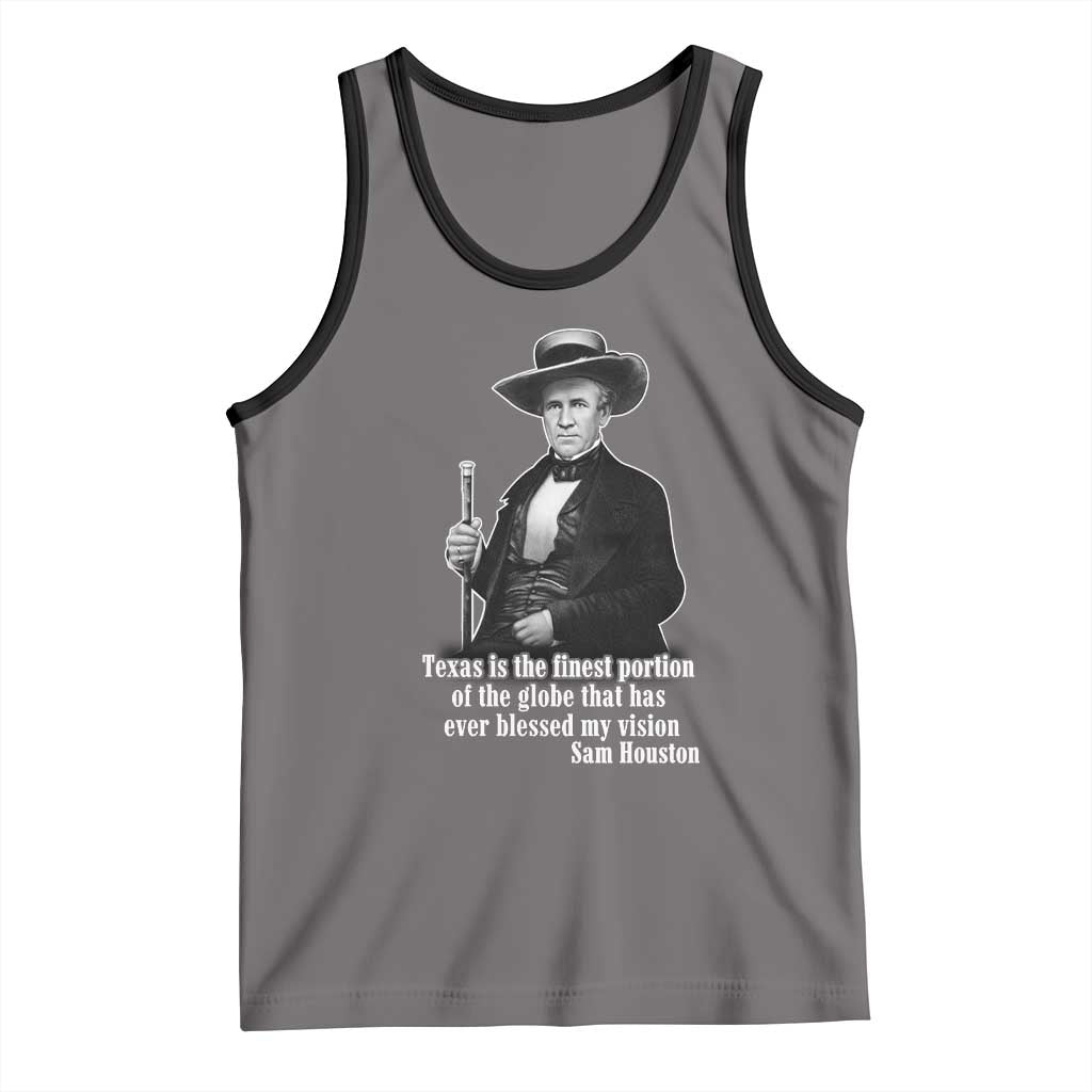 Sam Houston Tank Top Texas Is The Finest Portion Of The Globe That Has Ever Blessed My Vision