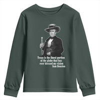Sam Houston Youth Sweatshirt Texas Is The Finest Portion Of The Globe That Has Ever Blessed My Vision