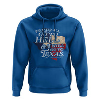 Davy Crockett History Of Texas Hoodie You May All Go To Hell And I Will Go To Texas